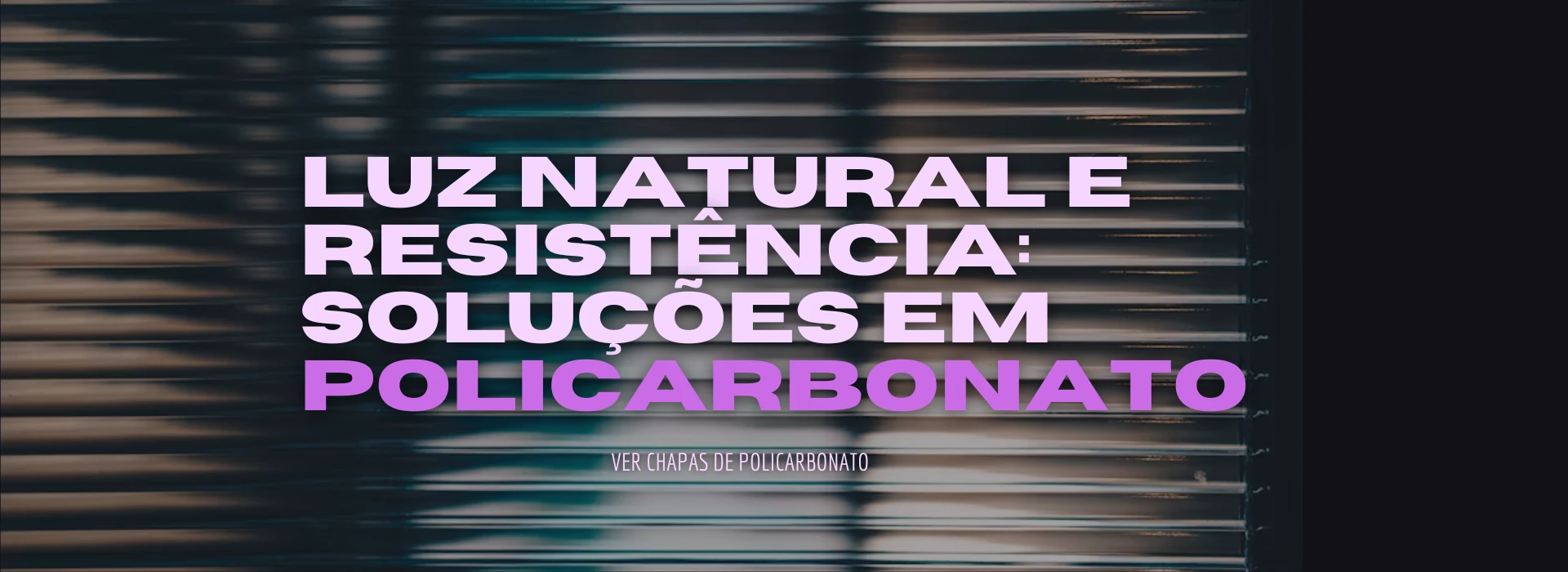 Soluções em Policarbonato